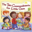 Image for The Ten Commandments for Little Ones