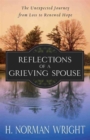 Image for Reflections of a Grieving Spouse : The Unexpected Journey from Loss to Renewed Hope
