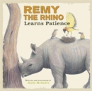 Image for Remy the Rhino Learns Patience