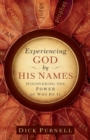 Image for Experiencing God by His Names : Discovering the Power of Who He Is