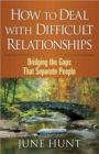 Image for How to Deal with Difficult Relationships