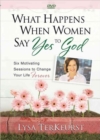 Image for What Happens When Women Say Yes to God DVD