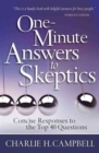 Image for One-minute Answers to Skeptics : Concise Responses to the Top 40 Questions