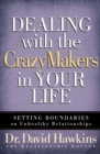 Image for Dealing with the crazymakers in your life