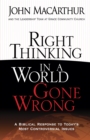 Image for Right thinking in a world gone wrong