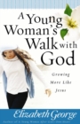 Image for A young woman&#39;s walk with God