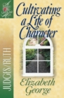 Image for Cultivating a life of character