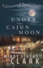 Image for Under the Cajun moon