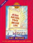 Image for Jesus--Awesome Power, Awesome Love: John 11-16