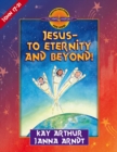 Image for Jesus-- to eternity &amp; beyond!: John 17-21