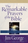 Image for The remarkable prayers of the Bible