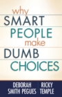 Image for Why smart people make dumb choices