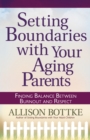 Image for Setting boundaries with your aging parents