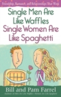 Image for Single Men Are Like Waffles—Single Women Are Like Spaghetti: Friendship, Romance, and Relationships That Work