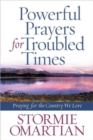 Image for Powerful Prayers for Troubled Times : Praying for the Country We Love