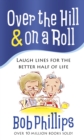 Image for Over the Hill &amp; on a Roll: Laugh Lines for the Better Half of Life