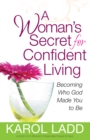Image for A woman&#39;s secret for confident living