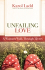 Image for Unfailing love: a woman&#39;s walk through I John