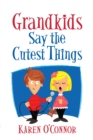 Image for Grandkids Say The Cutest Things