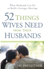 Image for 52 things wives need from their husbands