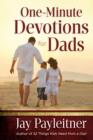 Image for One-minute devotions for Dads