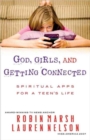 Image for God, Girls, and Getting Connected