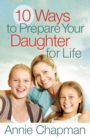 Image for 10 ways to prepare your daughter for life