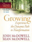 Image for Growing--Experience the Dynamic Path to Transformation
