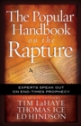Image for The Popular Handbook on the Rapture : Experts Speak Out on End-Times Prophecy