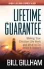Image for Lifetime Guarantee: Making Your Christian Life Work and What to Do When It Doesn&#39;t