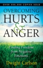 Image for Overcoming hurts and anger: finding freedom from negative emotions
