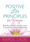 Image for Positive life principles for women