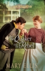 Image for The Quaker and the rebel
