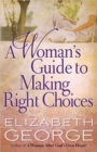 Image for A Woman&#39;s Guide to Making Right Choices