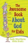 Image for The Awesome Book About God for Kids