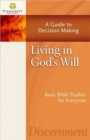 Image for Living in God&#39;s Will : A Guide to Decision Making