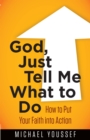 Image for God, just tell me what to do