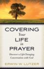 Image for Covering Your Life in Prayer : Discover a Life-Changing Conversation with God