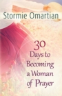 Image for 30 Days to Becoming a Woman of Prayer