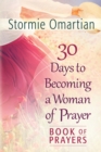 Image for 30 Days to Becoming a Woman of Prayer Book of Prayers