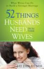 Image for 52 Things Husbands Need from Their Wives : What Wives Can Do to Build a Stronger Marriage
