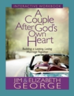 Image for A Couple After God&#39;s Own Heart Interactive Workbook: Building a Lasting, Loving Marriage Together