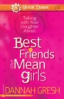 Image for Talking with your daughter about best friends and mean girls