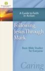 Image for Following Jesus Through Mark : A Guide to Faith in Action