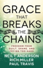 Image for Grace that breaks the chains