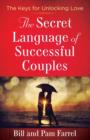 Image for The Secret Language of Successful Couples : The Keys for Unlocking Love