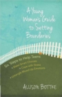 Image for A Young Woman&#39;s Guide to Setting Boundaries