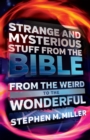 Image for Strange and mysterious stuff from the Bible