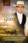 Image for The Amish groom : book 1