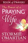 Image for The Power of a Praying¬ Wife Book of Prayers